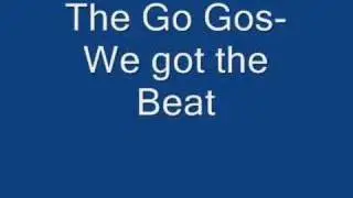 The Go Gos- We Got the Beat