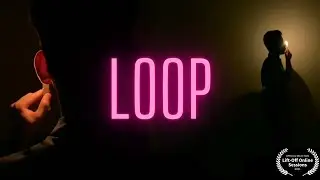 Loop (2021) Short film - Official Selection Lift Off Sessions