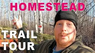 Tour of The Property & Trails - Get Chickens?