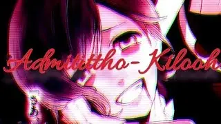 Admitittho 🔩MALE NIGHTCORE🔩 (Kilooh)