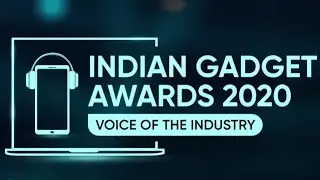Indian Gadget Awards 2020 - Voice of the Industry!