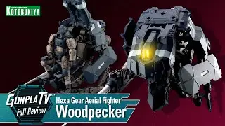 HEXA GEAR Aerial Fighter Woodpecker | Gunpla TV