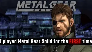 I played Metal Gear Solid for the first time...