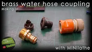 Makig of: Brass water hose coupling with minilathe
