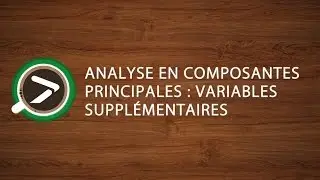 #12 Analyse en Composantes Principales : Variables supplémentaires dans Excel avec XLSTAT