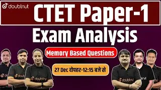 CTET 2021 Answer Key Paper - 1 | Exam Paper Analysis & Solution | Answers Key With Explanation
