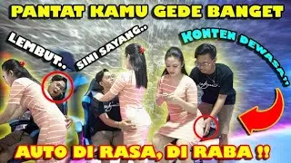 PRANK B1LANG PANTAT CENTIL BESAR !! AUT0 1NG1N DI RASA DI RABA ??! JANGAN SALAH F0KUS..
