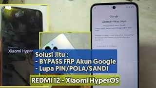 Solusi Redmi 12 BYPASS FRP Lupa Akun Google Tanpa PC Computer Laptop