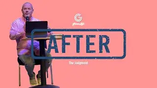 AFTER: The Judgment | Pastor Jamie Wright
