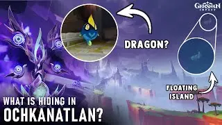 The Secrets of Ochkanatlan Explained | Genshin Impact 5.2 Livestream Analysis