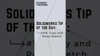 Solidworks Copy/Paste Sketch - Tip of the Day #15