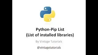 Python Pip List(Check Installed libraries)