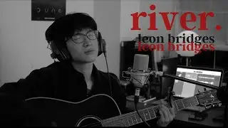 river - leon bridges (reub cover)