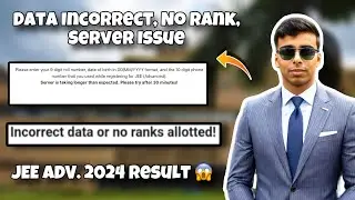 Incorrect Data or No Rank Allotted Issue 🤔 JEE ADVANCED RESULT 2024 🔥👀 Server Issue How to Fix?