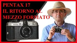 PENTAX 17, IL RITORNO AL MEZZO FORMATO