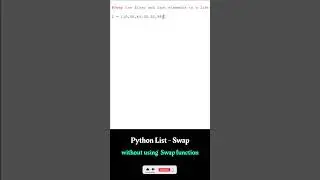 Python List Manipulation: Swapping First and Last Elements(without using function)| Python Tutorial