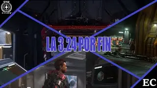 ¡Por fin llegó la 3.24! | Star Citizen