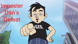 Imposter Dan’s Defeat (Dan vs.)