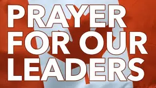 Prayer for Our Leaders