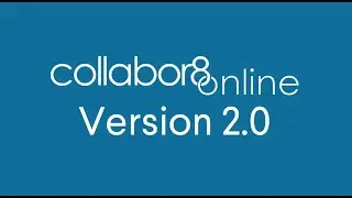 Collabor8online Version 2.0 Overview