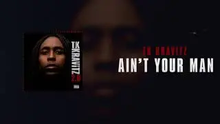 TK Kravitz - Ain't Your Man [Official Audio]