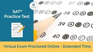 SAT Practice Test - Proctored with Extended Time