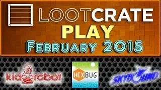 Loot Crate February 2015 Unboxing - PLAY