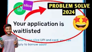 Your application is waitlisted slice | Slice waitlist problem | Slice your application is waitlisted
