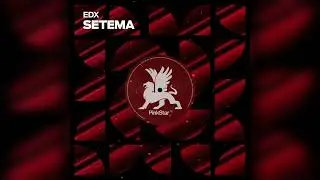EDX - Setema (Extended Mix)