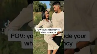 POV: You Had An Attitude Your Whole Pregnancy #tiktok #shorts