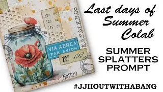 Last days of Summer Colab - #jjiioutwithabang with Kerry