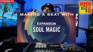 Making a beat with Maschine Expansion: SOUL MAGIC (BTPS02EP13)
