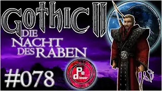 Gothic 2 DNdR BLIND Lets Play [078] - MATT und KRAFTLOS!