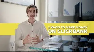 2 Ways to Make Money on ClickBank (Affiliate VS Vendor)