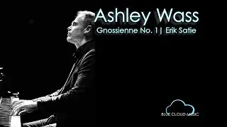 Ashley Wass | Gnossienne No. 1 - Erik Satie