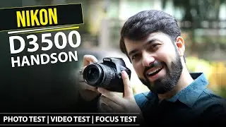 Nikon D3500 Handson : Photo & Video Test (Hindi)