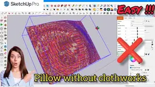 How to create a pillow without clothworks in sketchup ?? just in 5 mins !!