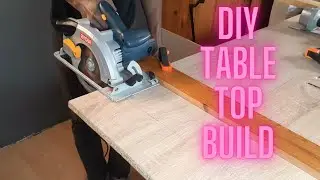 Custom DIY Table Top Build | Sonoma  Oak