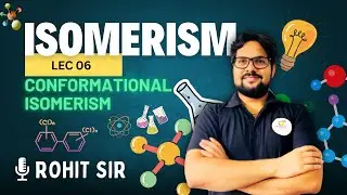 ISOMERISM I CLASS 11 (Lec 06) I JEE I NEET I Stereo Isomerism || Conformational Isomerism (Q&A)