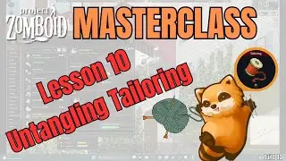 Project Zomboid Masterclass Lesson 10 | Complete Tailoring Guide | How to lvl up fast! |