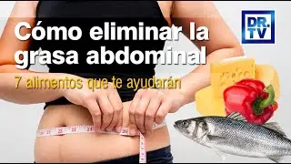 📌 Cómo eliminar la grasa abdominal baja o pancita 🐷 Consejos y 7 alimentos que debes comer