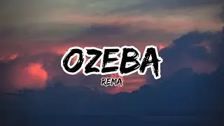 Rema - OZEBA (lyrics)