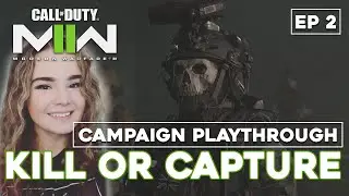 COD: Modern Warfare II Playthrough | Kill or Capture - Ep 2