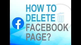 How To Delete Facebook Page?