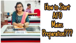 IBPS AFO Mains Preparation- How to start?? From where to start???