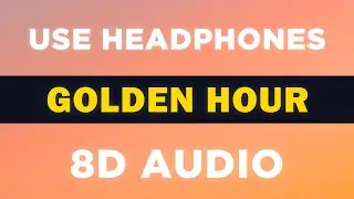 Golden Hour (JVKE) | 8D Audio 🎧