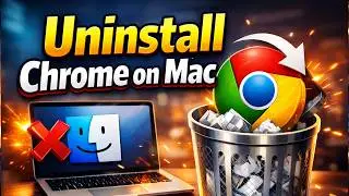 How to Uninstall Google Chrome on Mac | Easy Step-by-Step Guide to Remove Chrome