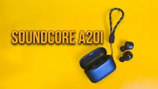 AFFORADABLE WIRELESS EARBUDS SOUNDCORE A20I