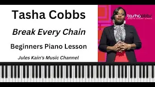 Break Every Chain - Tasha Cobbs - Beginners Piano Lesson