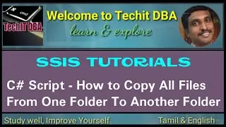 PART 73 How to Copy All Files From One Folder To Another Folder Using C# Script(Tamil) | TechIT DBA